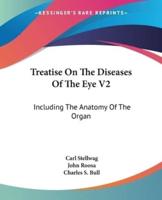 Treatise On The Diseases Of The Eye V2