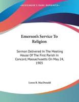 Emerson's Service To Religion