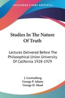 Studies In The Nature Of Truth