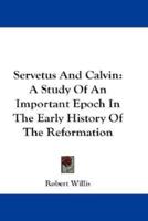 Servetus and Calvin