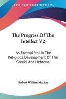 The Progress Of The Intellect V2