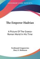 The Emperor Hadrian