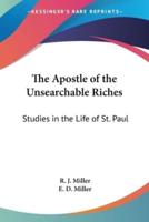 The Apostle of the Unsearchable Riches