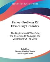 Famous Problems Of Elementary Geometry