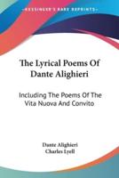 The Lyrical Poems Of Dante Alighieri