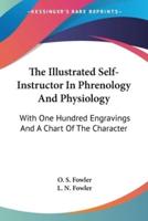 The Illustrated Self-Instructor In Phrenology And Physiology
