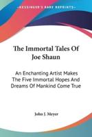 The Immortal Tales Of Joe Shaun