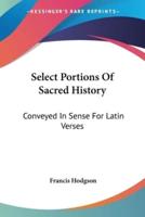 Select Portions Of Sacred History