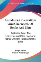 Anecdotes, Observations And Characters, Of Books And Men