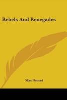 Rebels And Renegades