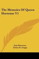 The Memoirs Of Queen Hortense V1