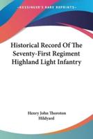 Historical Record Of The Seventy-First Regiment Highland Light Infantry