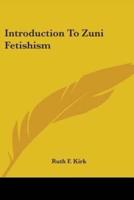 Introduction To Zuni Fetishism