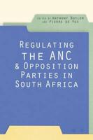 Regulating the ANC and Opposition Parties in South Africa