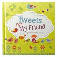 Tweets for My Friend