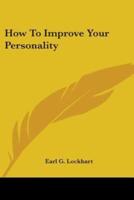 How To Improve Your Personality