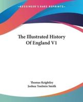 The Illustrated History Of England V1