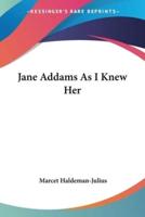 Jane Addams As I Knew Her