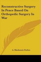 Reconstructive Surgery In Peace Based On Orthopedic Surgery In War