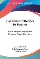 Five Hundred Recipes By Request