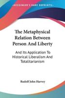 The Metaphysical Relation Between Person And Liberty