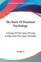 The Basis Of Passional Psychology