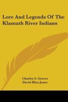 Lore And Legends Of The Klamath River Indians