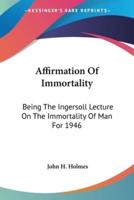 Affirmation Of Immortality