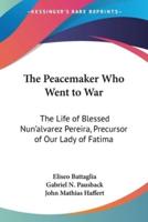 The Peacemaker Who Went to War