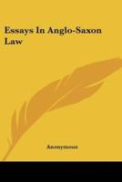 Essays In Anglo-Saxon Law