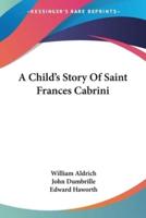 A Child's Story Of Saint Frances Cabrini