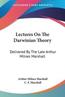 Lectures On The Darwinian Theory