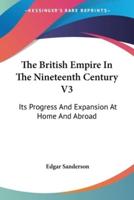 The British Empire In The Nineteenth Century V3