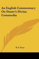 An English Commentary On Dante's Divina Commedia