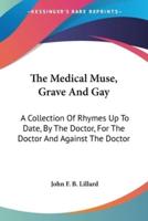 The Medical Muse, Grave And Gay