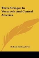 Three Gringos In Venezuela And Central America