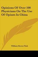 Opinions Of Over 100 Physicians On The Use Of Opium In China