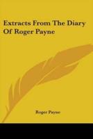 Extracts From The Diary Of Roger Payne