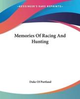 Memories Of Racing And Hunting