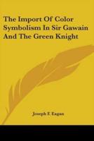 The Import Of Color Symbolism In Sir Gawain And The Green Knight