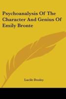 Psychoanalysis Of The Character And Genius Of Emily Bronte