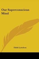Our Superconscious Mind