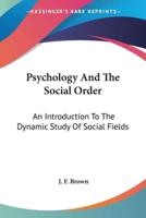 Psychology And The Social Order