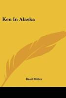 Ken In Alaska
