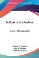 Indians of the Pueblos