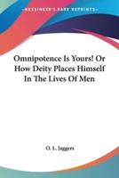 Omnipotence Is Yours! Or How Deity Places Himself In The Lives Of Men