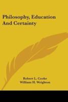 Philosophy, Education And Certainty