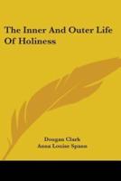 The Inner And Outer Life Of Holiness