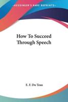 How To Succeed Through Speech
