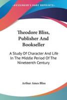 Theodore Bliss, Publisher And Bookseller